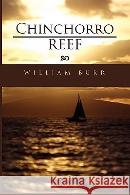 Chinchorro Reef William Burr 9781456863159 Xlibris Corporation - książka