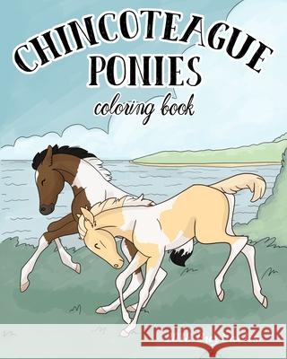 Chincoteague Ponies: 2018 Buybacks: Coloring Book Megan Stauffer 9781658270861 Independently Published - książka