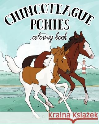Chincoteague Ponies Coloring Book: 2019 Buybacks Megan Stauffer 9781661287078 Independently Published - książka