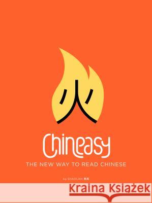 Chineasy: The New Way to Read Chinese Shaolan Hsueh 9780062332097 Harper Design - książka