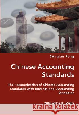 Chinese Accounting Standards Songlan Peng 9783836434331 VDM Verlag Dr. Mueller E.K. - książka