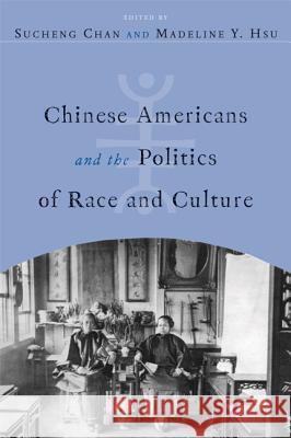 Chinese Americans and the Politics of Race and Culture Madeline Y. Hsu 9781592137428 Temple University Press - książka