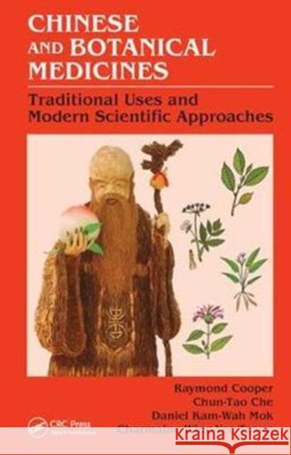 Chinese and Botanical Medicines: Traditional Uses and Modern Scientific Approaches Raymond Cooper 9781482257588 Apple Academic Press - książka