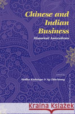 Chinese and Indian Business: Historical Antecedents Malik Kudaisya Chin-Keong Ng 9789004172791 Brill Academic Publishers - książka