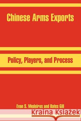 Chinese Arms Exports: Policy, Players, and Process Medeiros, Evan S. 9781410217103 University Press of the Pacific - książka