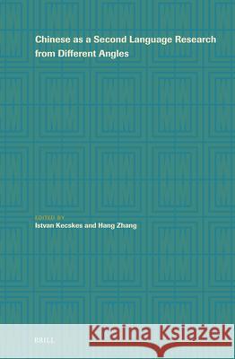 Chinese as a Second Language Research from Different Angles Istvan Kecskes Hang Zhang 9789004678132 Brill - książka