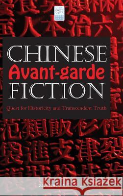 Chinese Avant-garde Fiction: Quest for Historicity and Transcendent Truth Zhansui Yu 9781604979688 Cambria Press - książka