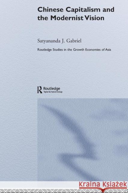 Chinese Capitalism and the Modernist Vision Satyananda Gabriel 9780415648820 Routledge - książka