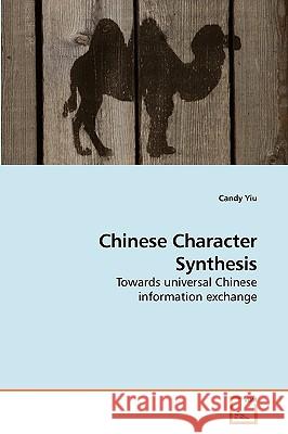 Chinese Character Synthesis Candy Yiu 9783639217377 VDM Verlag - książka