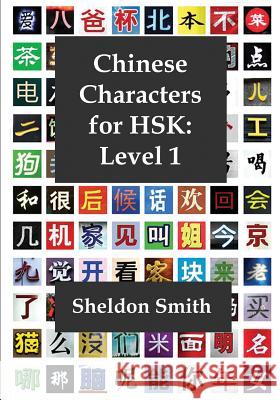 Chinese Characters for HSK, Level 1 Smith, Sheldon C. H. 9781912579914 Evident Press - książka