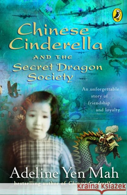 Chinese Cinderella and the Secret Dragon Society: By the Author of Chinese Cinderella Adeline Yen Mah 9780141314969 Penguin Random House Children's UK - książka