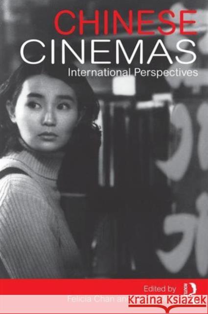 Chinese Cinemas: International Perspectives Felicia Chan Andy Willis  9781138912472 Taylor and Francis - książka