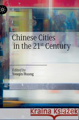 Chinese Cities in the 21st Century Youqin Huang 9783030347796 Palgrave MacMillan - książka