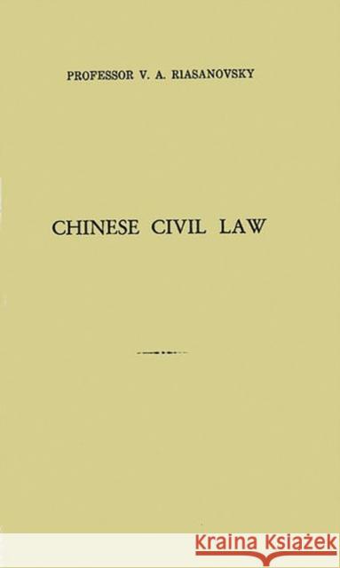 Chinese Civil Law V. A. Riasanovsky 9780313269653 University Publications of America - książka