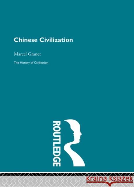 Chinese Civilization Marcel Granet   9780415846509 Routledge - książka