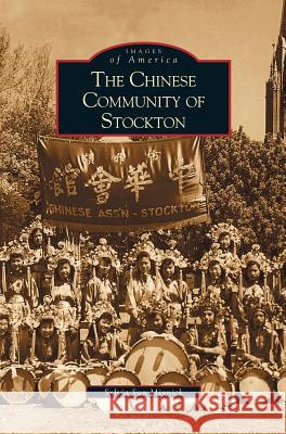 Chinese Community of Stockton Sylvia Sun Minnick 9781531614034 Arcadia Publishing Library Editions - książka