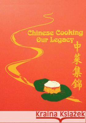 Chinese Cooking - Our Legacy: Chinese Comfort Food Recipes Cawc Cookbook 9781495411885 Createspace - książka