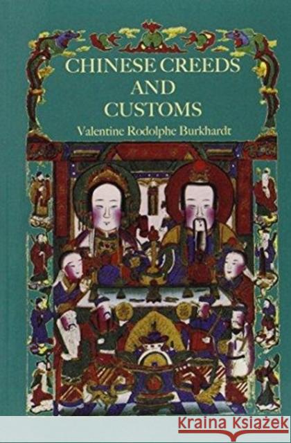 Chinese Creeds and Customs Buckhardt   9781138970519 Taylor and Francis - książka