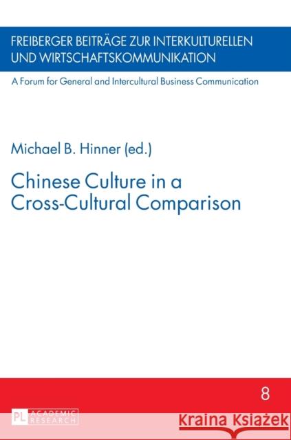 Chinese Culture in a Cross-Cultural Comparison Michael B. Hinner   9783631611609 Peter Lang GmbH - książka