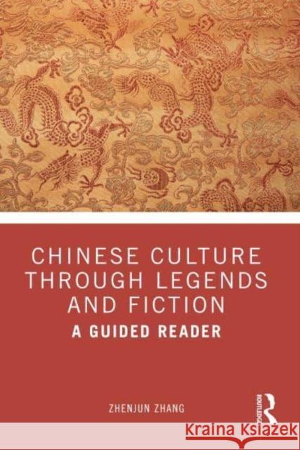 Chinese Culture Through Legends and Fiction Zhenjun Zhang 9781032791616 Taylor & Francis Ltd - książka