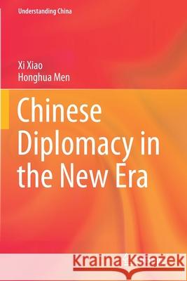 Chinese Diplomacy in the New Era Xi Xiao, Honghua Men 9789811611582 Springer Singapore - książka