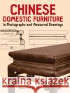 Chinese Domestic Furniture in Photographs and Measured Drawings Gustav Ecke 9780486251714 Dover Publications