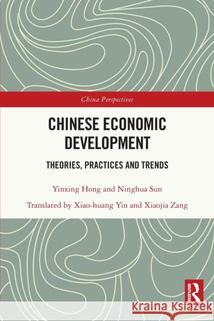 Chinese Economic Development: Theories, Practices and Trends Yinxing Hong Ninghua Sun Xiao-Huang Yin 9781032019123 Routledge - książka