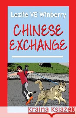Chinese Exchange Lezlie Ve Winberry 9780983309765 Double Portion Publishing - książka