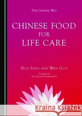 Chinese Food for Life Care Zhengming Du, Wen Guo 9781443877534 Cambridge Scholars Publishing (RJ) - książka