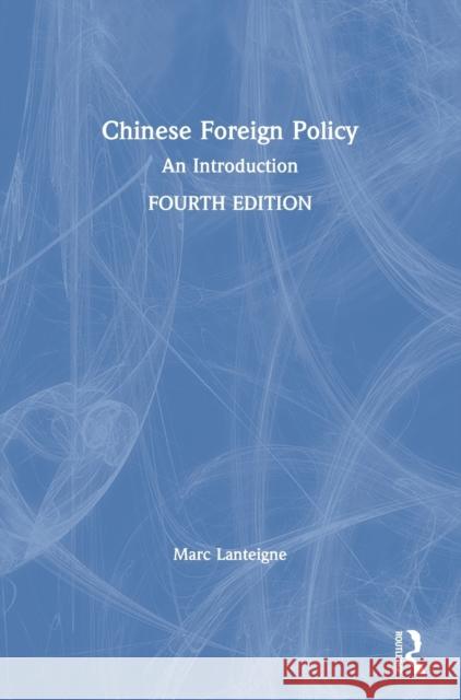 Chinese Foreign Policy: An Introduction Marc Lanteigne 9781138345393 Routledge - książka
