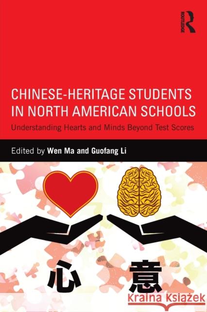 Chinese-Heritage Students in North American Schools: Understanding Hearts and Minds Beyond Test Scores Wen Ma Guofang Li 9781138999275 Routledge - książka