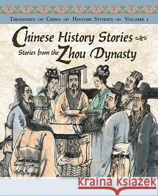 Chinese History Stories: Stories from the Zhou Dynasty, 1122-221 BC Renee Ting 9781885008374 Shens Books - książka