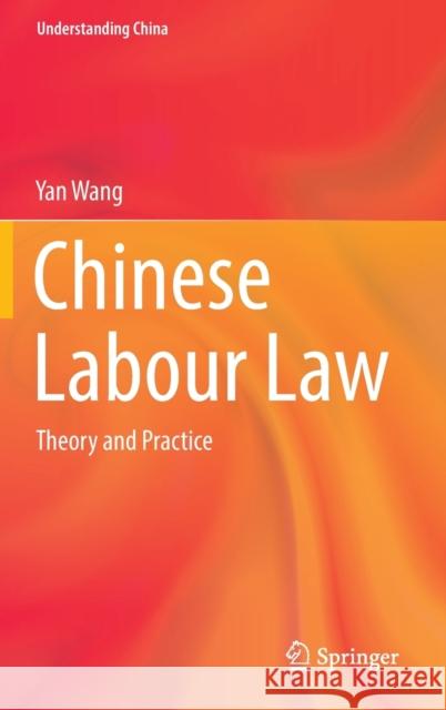 Chinese Labour Law: Theory and Practice Wang, Yan 9789811681004 Springer Singapore - książka