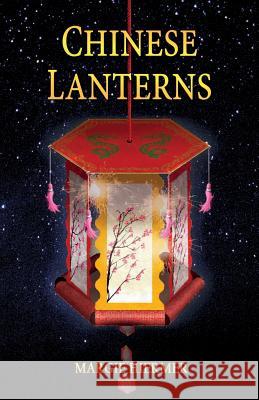 Chinese Lanterns Margie Hiermer 9780997333404 Eigramm, LLC - książka