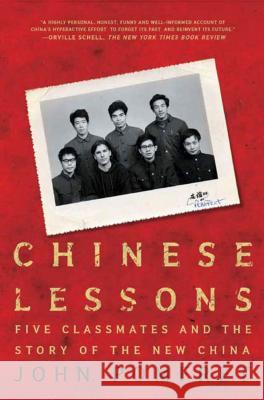 Chinese Lessons: Five Classmates and the Story of the New China Pomfret, John 9780805086645 Holt Rinehart and Winston - książka