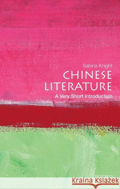 Chinese Literature: A Very Short Introduction Sabina Knight 9780195392067  - książka