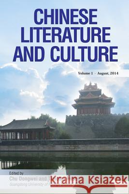 Chinese Literature and Culture Volume 1 - August 2014 Dr Dongwei Ch 9781502541963 Createspace - książka