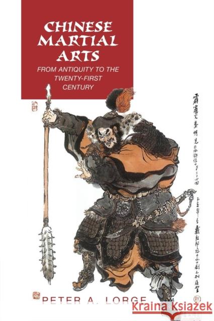 Chinese Martial Arts: From Antiquity to the Twenty-First Century Lorge, Peter A. 9781316633687 Cambridge University Press - książka