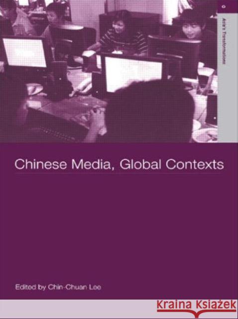 Chinese Media, Global Contexts Chin-Chuan Lee 9780415497367 Routledge - książka