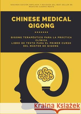 Chinese Medical Qigong Joaquim Almeria 9781387301843 Lulu.com - książka