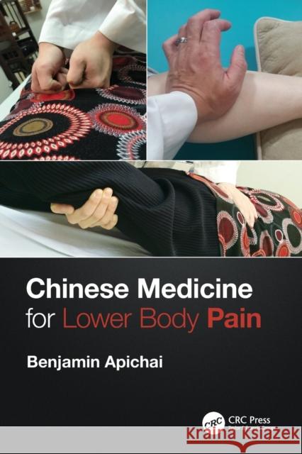 Chinese Medicine for Lower Body Pain Benjamin Apichai 9780367235857 CRC Press - książka