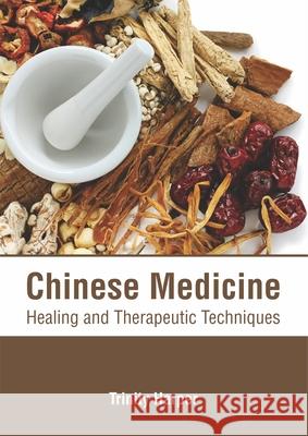 Chinese Medicine: Healing and Therapeutic Techniques Trinity Harper 9781632418227 Hayle Medical - książka