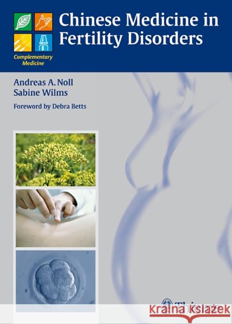 Chinese Medicine in Fertility Disorders Noll 9783131489913 Thieme Medical Publishers - książka