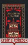 Chinese Myths and Folk Tales  9781435169852 Union Square & Co.