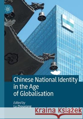 Chinese National Identity in the Age of Globalisation Lu Zhouxiang 9789811545405 Palgrave MacMillan - książka