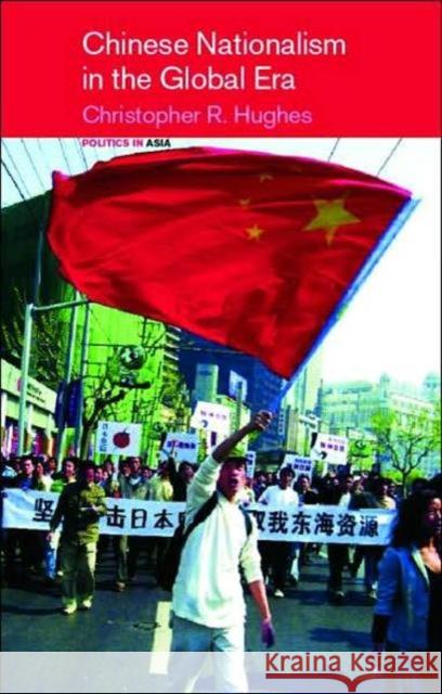 Chinese Nationalism in the Global Era Christopher R. Hughes 9780415182652 Routledge - książka