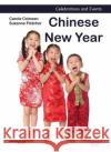 Chinese New Year Carole Crimeen Suzanne Fletcher 9781925398366 Knowledge Books