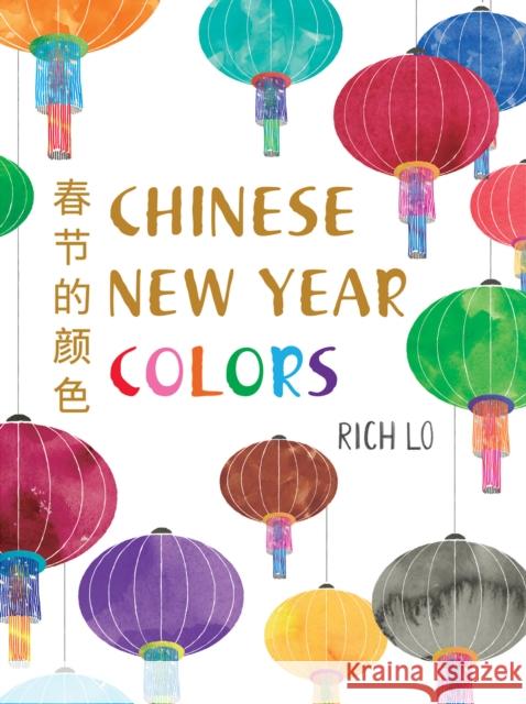 Chinese New Year Colors Richard Lo 9780823447510 Holiday House - książka