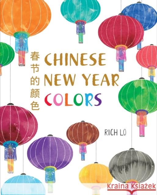 Chinese New Year Colors Richard Lo 9780823452422 Holiday House - książka