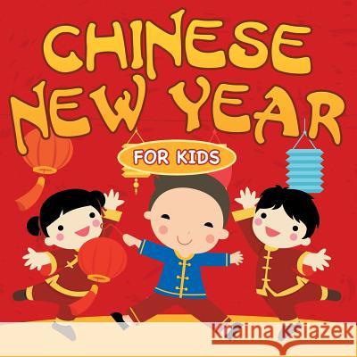 Chinese New Year for Kids Baby Professor 9781682801055 Baby Professor - książka